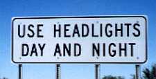 [Use Headlights Day And Night]